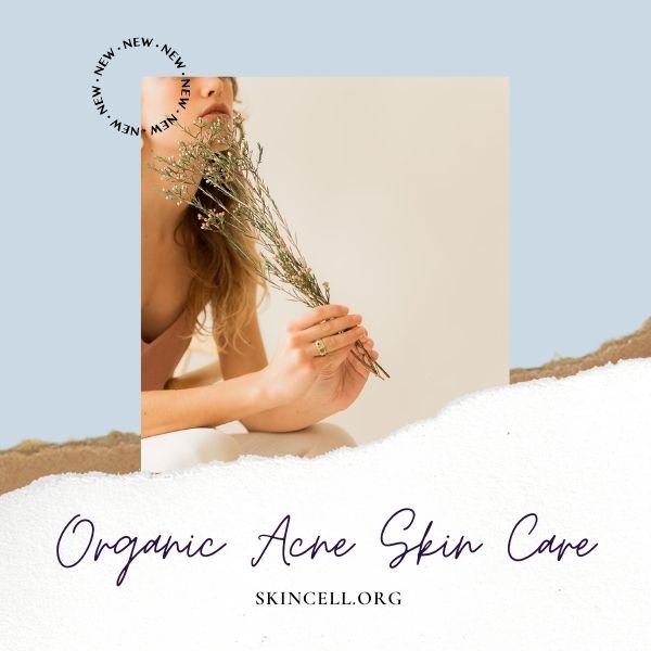 Organic Acne Skin Care