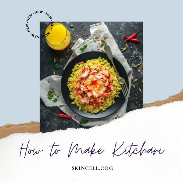 How to Make Kitchari